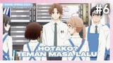 Hotako ? Teman Masa Lalu #6