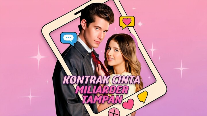 Kontrak Cinta Miliarder Tampan Full Bahasa Indonesia (DB)
