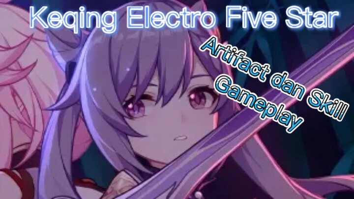Genshin Impact INDO - Pembahasan Keqing Electro Five Star mengenai Artifact dan Skill + Gameplay
