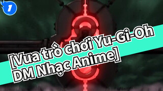 [Vua trò chơi Yu-Gi-Oh DM Nhạc Anime]_1