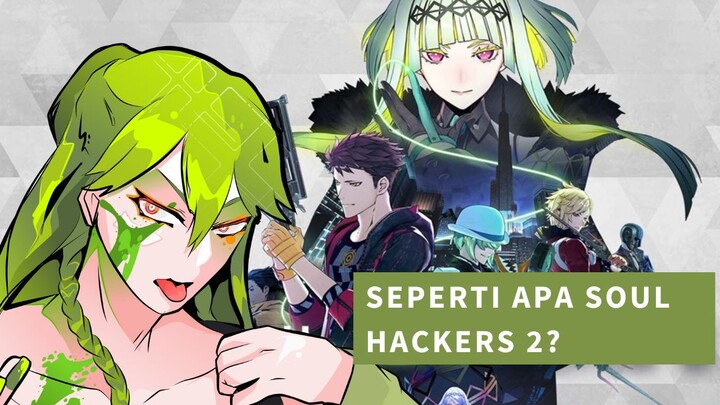 Seperti apa Soul Hackers 2 ? - Soul Hackers 2 di bawah 5 menit