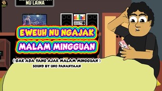 EWEUH NU NGAJAK MALAM MINGGUAN