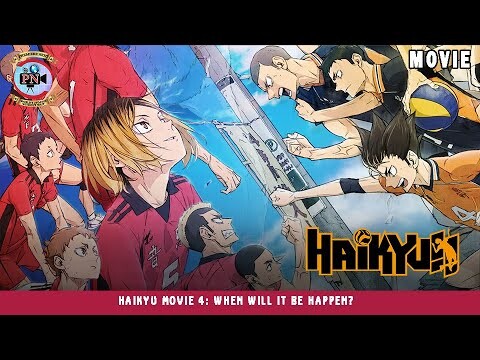Haikyu Movie 4: When Will It Be Happen? - Premiere Next