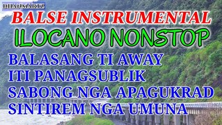 NONSTOP ILOCANO INSTRUMENTAL || BALASANG TI AWAY | ITI PANAGSUBLIK | SABONG NGA APAGUKRAD | SINTIREM