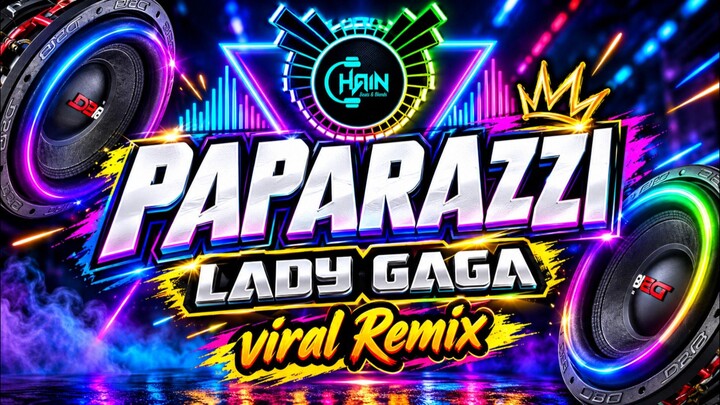 Paparazzi _ Lady Gaga (DJ CHAIN) Ragatik Remix
