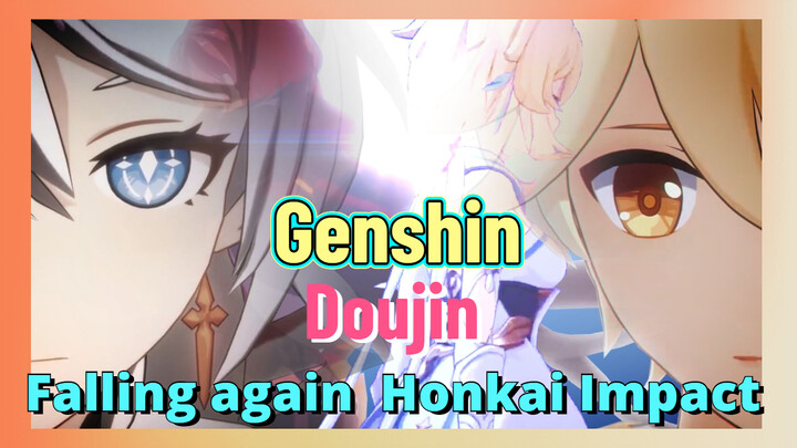 [Genshin,  Doujin]Falling again  Honkai Impact x Genshin