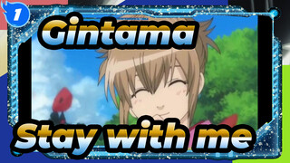 Gintama| Mitsuba:Stay with me_1