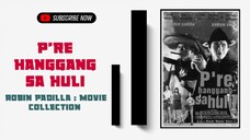 P're Hanggang Sa Huli | 1996 Action  | Robin Padilla Movie Collection | Classic Movies