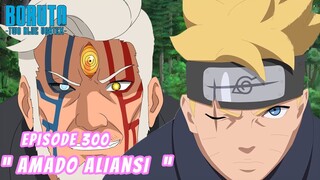 Boruto Episode 300 Bahasa Indonesia Boruto Two Blue Vortex Chapter 12 AMADO GROUP'S Part 283