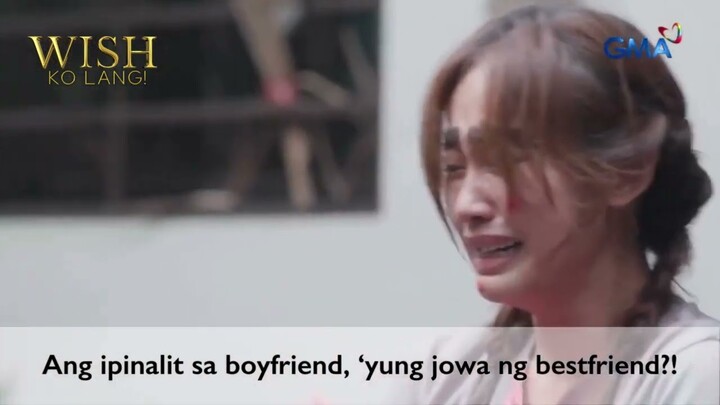 Ang ipinalit sa boyfriend 'yung jowa ng bestfriend?! | Wish Ko Lang