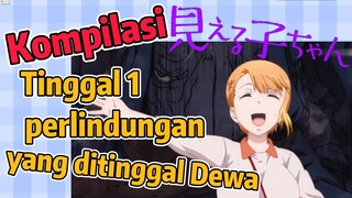 [Mieruko-chan] Kompilasi | Tinggal 1 perlindungan yang ditinggal Dewa