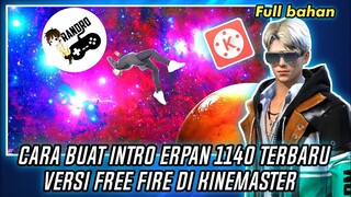 CARA BUAT INTRO ERPAN1140 TERBARU VERSI FREE FIRE DI KINEMASTER