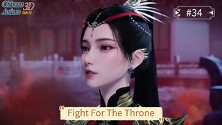 Fight For The Throne Eps 34 Sub Indo