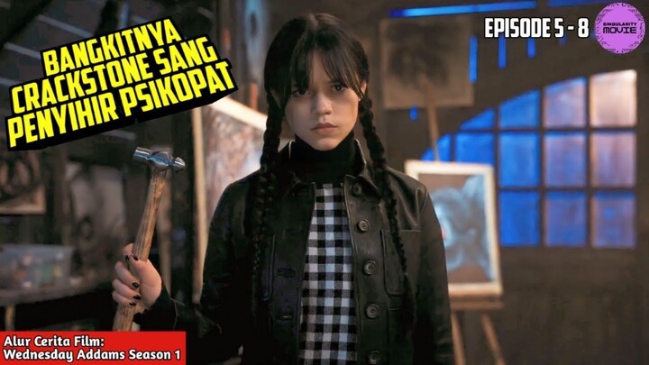 WEDNESDAY EPS 1-8  Seluruh Alur Cerita Film Wednesday Addams 2022