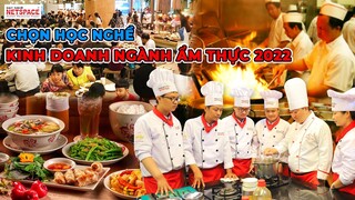 Chọn học nghề và Kinh doanh ngành Ẩm Thực - Cơ hội sau đại dịch - Dạy học nấu ăn Netspace