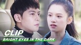 Nan Chu Strives for Opportunities | Bright Eyes in the Dark EP05 | 他从火光中走来 | iQIYI