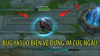 HƯỚNG DẪN BUG YASUO BIẾN VỀ ĐỨNG IM CỰC NGẦU - REDGEAR