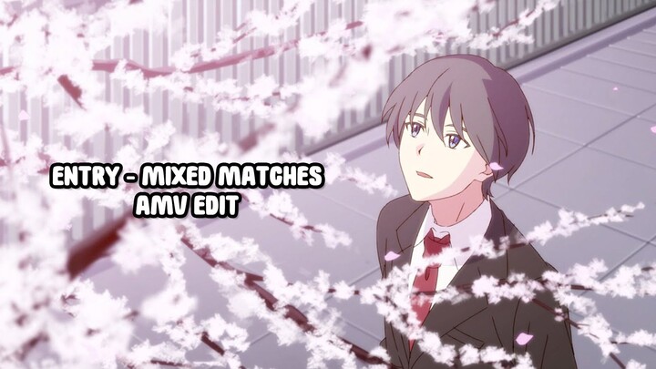 Entry Mixed Matches Edit ft. Hikaru & Akira