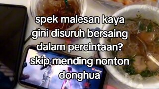 donghua dulu baru kamu 🗿