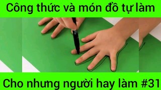 Công thức và món đồ tự làm cho những người hay làm #31