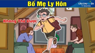 BỐ MẸ LY HÔN ► Phim Hoạt Hình | Truyện Cổ Tích | Khoảnh Khắc Kỳ Diệu 2019 | Phim Hay 2019