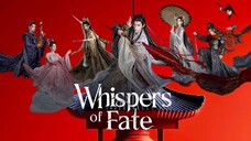 [INDO] E̶p̶s̶ 07 W̶h̶i̶s̶p̶e̶r̶ O̶f̶ F̶a̶t̶e̶