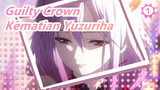 Guilty Crown | Kematian Yuzuriha (Lepaskan Jiwaku)_1