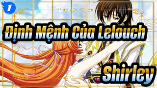 [Định Mệnh Của Lelouch AMV] Câu chuyện tình yêu của Lelouch - Shirley_1