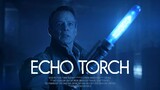 Echo Torch [1080p] [WEB] 2016 Sci-fi/Short (Requested)