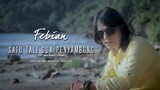 Febian - Satu Tali Dua Penyambung [ Official Music Video ]