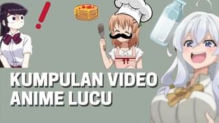 KUMPULAN VIDEO EDITAN ANIME PENDEK LUCU BAHASA INDONESIA