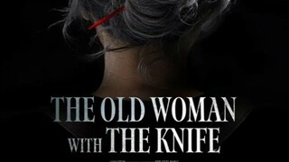The Old Woman with the Knife- Pagwa- (2025) -الترجمة العربية