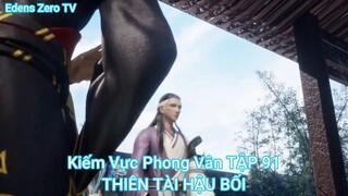 Kiếm Vực Phong Vân TẬP 91-THIÊN TÀI HẬU BỐI