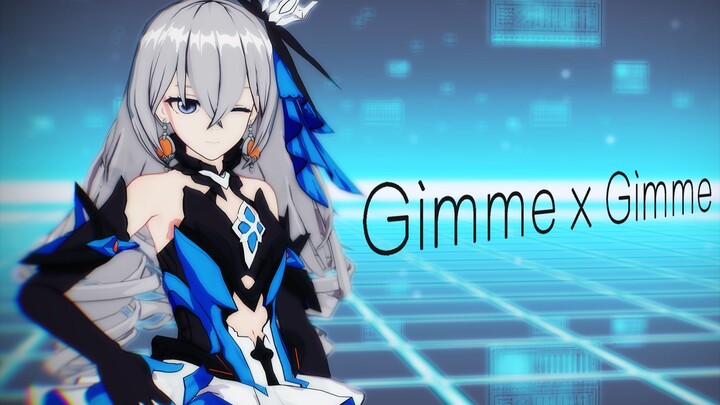 [Honkai Impact Three MMD] When Bronya sings "GimmeXGimme"