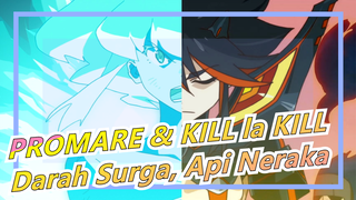 PROMARE & KILL la KILL | Darah Surga, Api Neraka