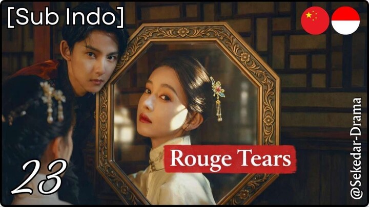 [Sub Indo] Rouge Tears – Eps. 23 (2026)