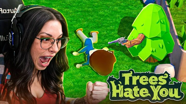 TREES HATE ME