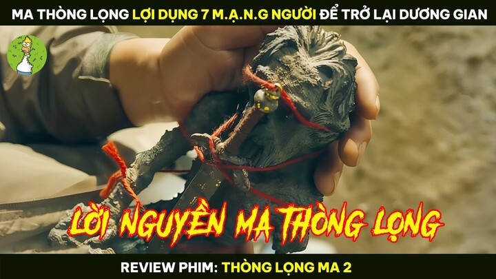 [Review Phim] Ma Thòng Lọng Lợi Dụng 7 M.ạ.n.g Người Để Trở Lại Dương Gian