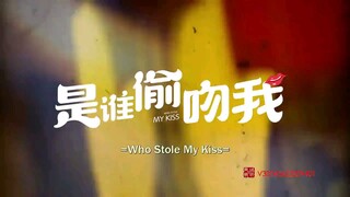 Who Stole My Kiss [Eng.Sub] Ep15