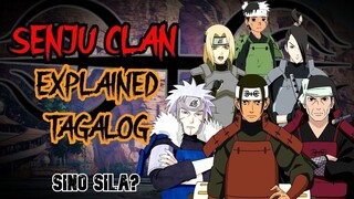 ANG PINAKAMALAKAS NA CLAN SA LAHAT!|SENJU CLAN EXPLAINED | NARUTO TAGALOG ANALYSIS