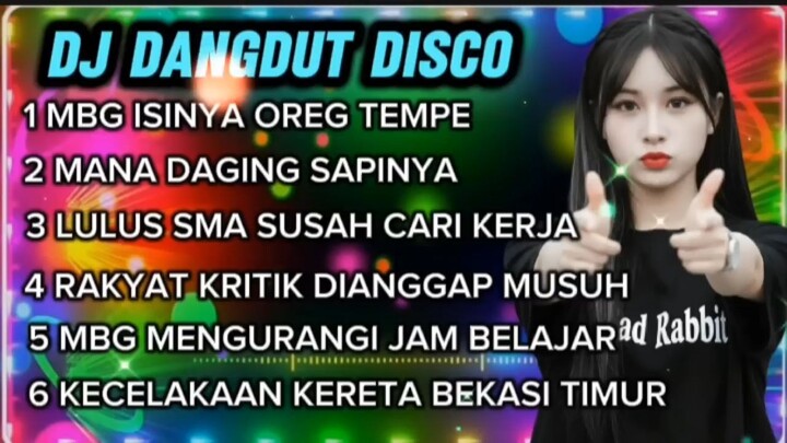 Lagu Panas Viral ‼️ MBG Isinya Oreg Tempe ‼️ Dj Dangdut Disco ‼️ Lagu Paling Asi