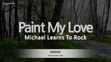 paint my love by michael learns to rock
