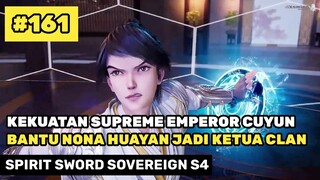 Cuyun Dengan Epic Bantu Nona Huayan Jadi Ketua - Alur Cerita Donghua Spirir Sword Sovereign S4 #161