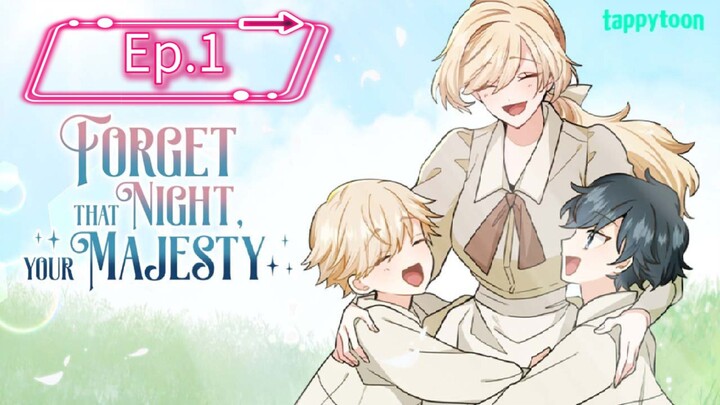 Forget That Night, Your Majesty (Episode 1) Eng sub