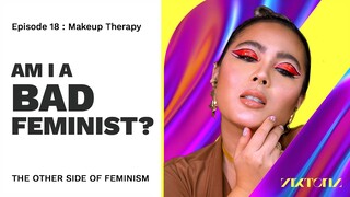 Am I a bad feminist? | Viktoria Makeup Therapy