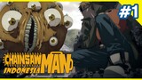 Perjuangan Si Denji - Chainsaw Man: EPS1 PART 01 (DUB INDONESIA)