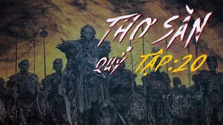 [PHẦN 20] THỢ SĂN QUỶ - Đội Quân Ám Dạ | Truyện ma pháp sư hay nhất 2019 | MC Tiến Phong