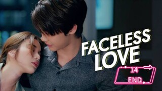Faceless Love - Ep 14 END (Sub Indo) [2023]