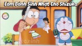 Review Doraemon - Làm Bánh Sinh Nhật Cho Shizuka | #CHIHEOXINH | #1168