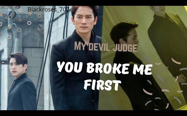 You Broke Me first💕//Bl Fmv💕//The Devil ผู้พิพากษา💕//Korean MIX💕